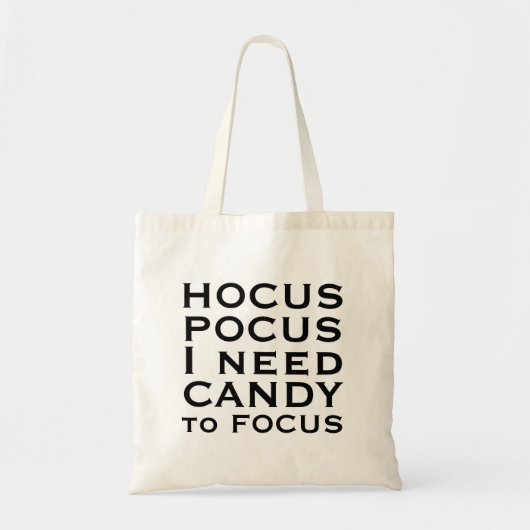 HOCUS POCUS Ik heb Snoep nodig om te focussen Tote Bag (Voorkant)