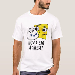 Hoe A-bao een kaas grappig eten woordje T-shirt