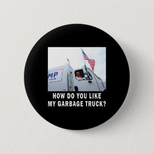 Hoe Bevalt Mijn Vuilniswagen Stemmen Op Trump 2024 Ronde Button 5,7 Cm