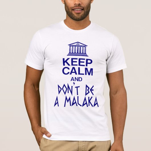 HOE BEWAART U KALM EN IS U GEEN MALAKA T-SHIRT (Voorkant)