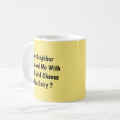 Hoe Dairy? - Mok-A-Tude Coffee-Mok Koffiemok (Voorkant links)