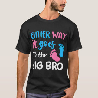 Hoe dan ook, ik ben de Big Bro Gender Reveal B T-shirt