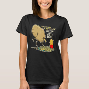 Hoe fries echt gemaakt Humor Quote Grappig zijn T-shirt