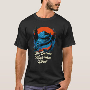 Hoe ga je je wereld draaien Vist Joke Fisherman T-shirt