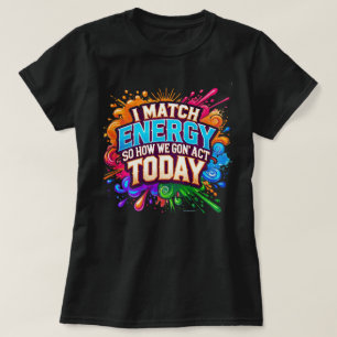 Hoe gaan we vandaag doen Funny Vibes T-shirt