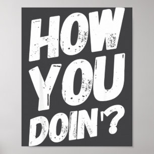 Hoe gaat het met jou'-shirt grappige spreuk poster