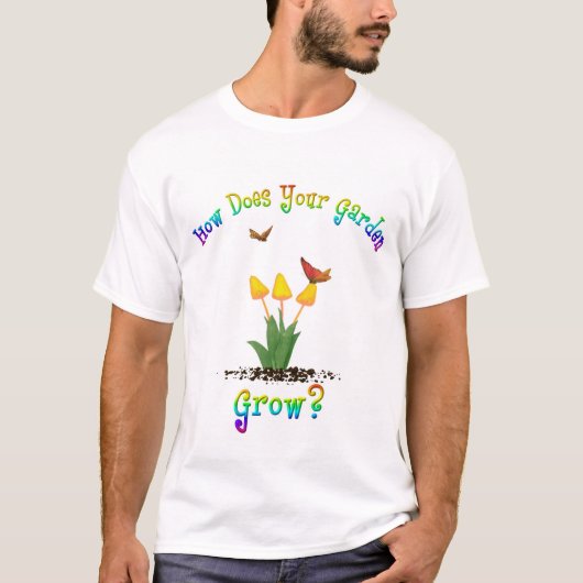 Hoe groeit je tuin? t-shirt (Voorkant)