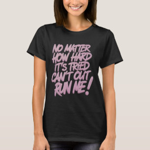 Hoe hard het ook wordt geprobeerd, kan niet ontlop t-shirt