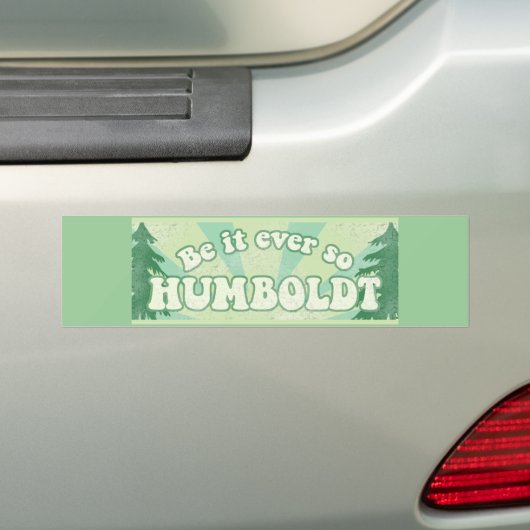 Hoe het ook zij, Humboldt Bumpersticker (Op auto)