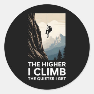 Hoe Hoger Ik Klim Hoe Stilller Ik Word Rotsklimmer Ronde Sticker