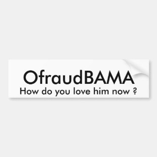 Hoe hou je nu van hem? bumpersticker