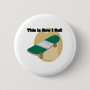 Hoe ik rol (Skateboard) Ronde Button 5,7 Cm