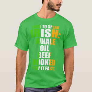 Hoe kan ik Ierse Funny St spreken? T-shirt