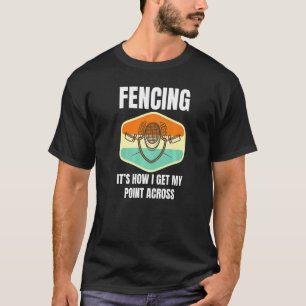 Hoe kan ik mijn punt over Fun Fencer Playe vertell T-shirt