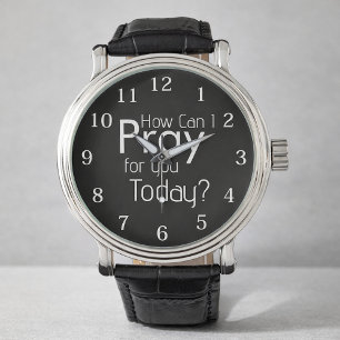 Hoe kan ik vandaag voor je bidden? horloge