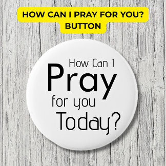 Hoe kan ik voor je bidden? Christelijk Ronde Button 5,7 Cm