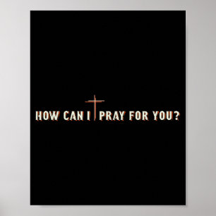 Hoe kan ik voor je bidden Jezus Kruis Christelijke Poster
