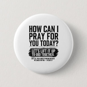 Hoe kan ik voor u bidden vandaag christelijke Bijb Ronde Button 5,7 Cm