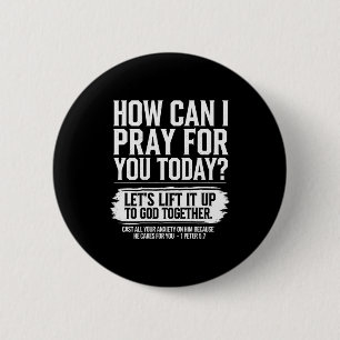 Hoe kan ik voor u bidden vandaag christelijke Bijb Ronde Button 5,7 Cm
