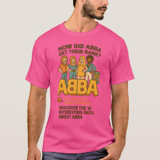 HOE KOMT ABBA AAN ZIJN NAAM? T-SHIRT