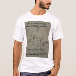 Hoe kunnen we dansen als onze aarde draait? t-shirt