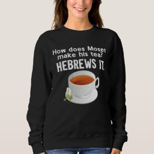 Hoe Maakt Mozes Zijn Thee Hij Brouwt Het Hebreeuws Trui