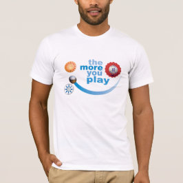 Hoe meer je speelt t-shirt