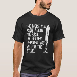 Hoe meer je weet over familiegeschiedenis t-shirt