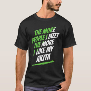 Hoe Meer Mensen Ik Ontmoet Akita Grappige Hond Lie T-shirt