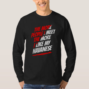 Hoe Meer Mensen Ik Ontmoet Havanese Grappige Hond T-shirt