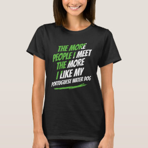 Hoe meer mensen ik ontmoet, hoe grappig de Portuge T-shirt