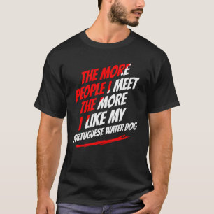 Hoe meer mensen ik ontmoet, hoe grappig de Portuge T-shirt