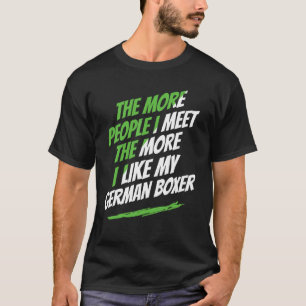 Hoe meer mensen ik ontmoet, hoe schamel ik de duit t-shirt