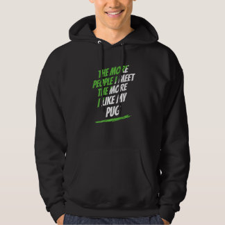 Hoe Meer Mensen Ik Ontmoet Pug Liefhebber Grappige Hoodie