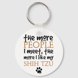 Hoe meer mensen ik ontmoet ... Shih Tzu Sleutelhanger