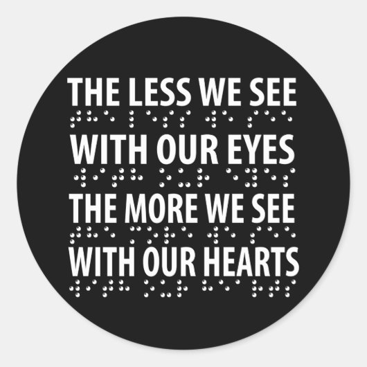 Hoe minder we zien met onze ogen - blindheid brail ronde sticker (Voorkant)