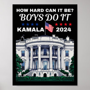Hoe moeilijk kunnen jongens het doen Kamala Harris Poster