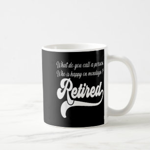 Hoe noem je iemand die gelukkig is op maandag koffiemok