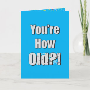 Hoe oud ben je?! Grappige gepersonaliseerde verjaa Kaart