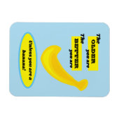 Hoe ouder je bent, hoe beter je bent, tenzij een b magneet (Horizontaal)