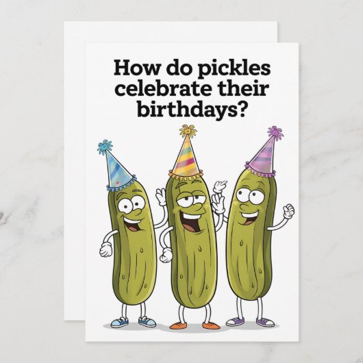 Hoe Pickles hun verjaardag vieren Grappig Kaart (Voorkant / Achterkant)
