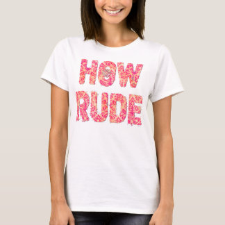 Hoe ruw t-shirt
