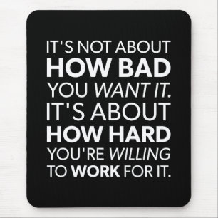 Hoe slecht je wilt, in vergelijking met hoe hard j muismat