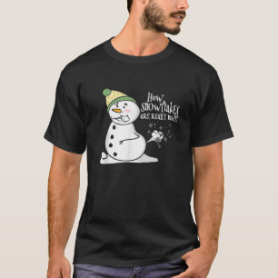 Hoe sneeuwvlokken echt worden gemaakt Grappige sne T-shirt