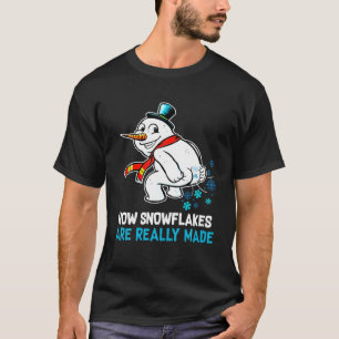 Hoe sneeuwvlokken zijn echt gemaakt Sneeuwman grap T-shirt
