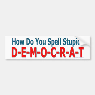 "Hoe speel je stommer? Demokratische bumpersticker
