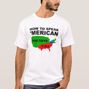 Hoe spreek je over Merican Funny Tshirt