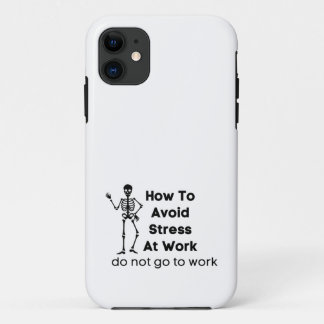hoe stress op het werk te voorkomen , ga niet aan  iPhone 11 hoesje