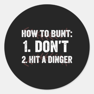 Hoe te bunt, sla geen Dinger Hitter grappig Byseby Ronde Sticker