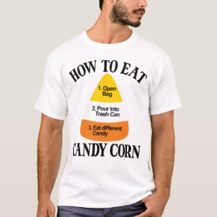 Hoe te eten Candy Corn Halloween Hate Candy Corn T-shirt